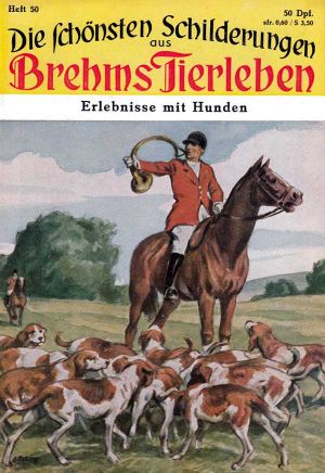 [Brehms Tierleben - Heft 50] • Erlebnisse mit Hunden